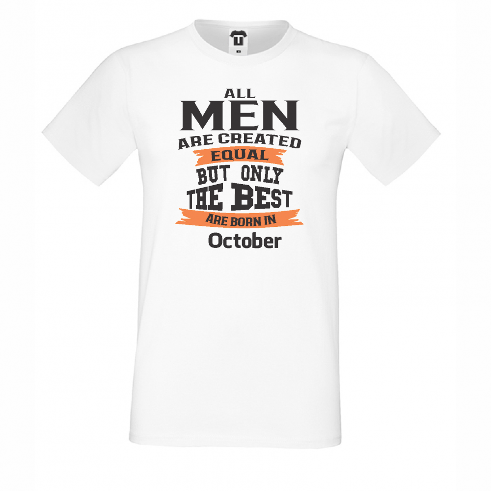 Мъжка тениска Only The Best Are Born in October Мъжка тениска Only The Best Are Born in October