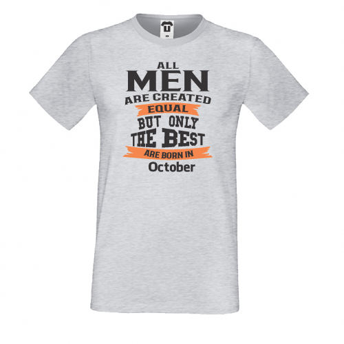 Мъжка тениска Only The Best Are Born in October Мъжка тениска Only The Best Are Born in October