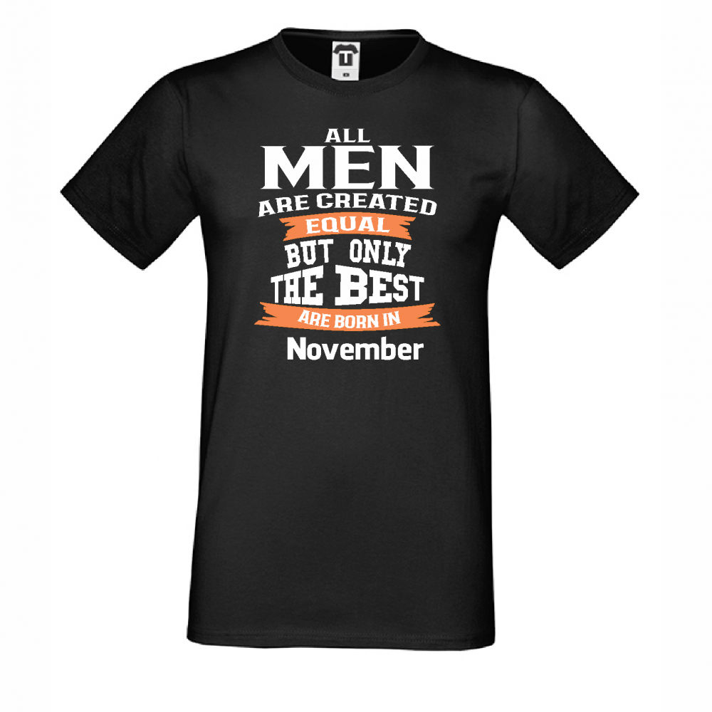 Мъжка тениска Only The Best Are Born in November