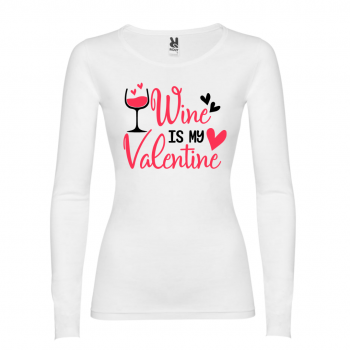 Дамска тениска Wine is my Valentine Дамска тениска Wine is my Valentine