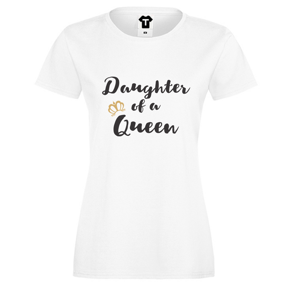 Дамска бяла тениска Daughter of a queen