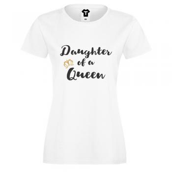 Дамска бяла тениска Daughter of a queen Дамска бяла тениска Daughter of a queen