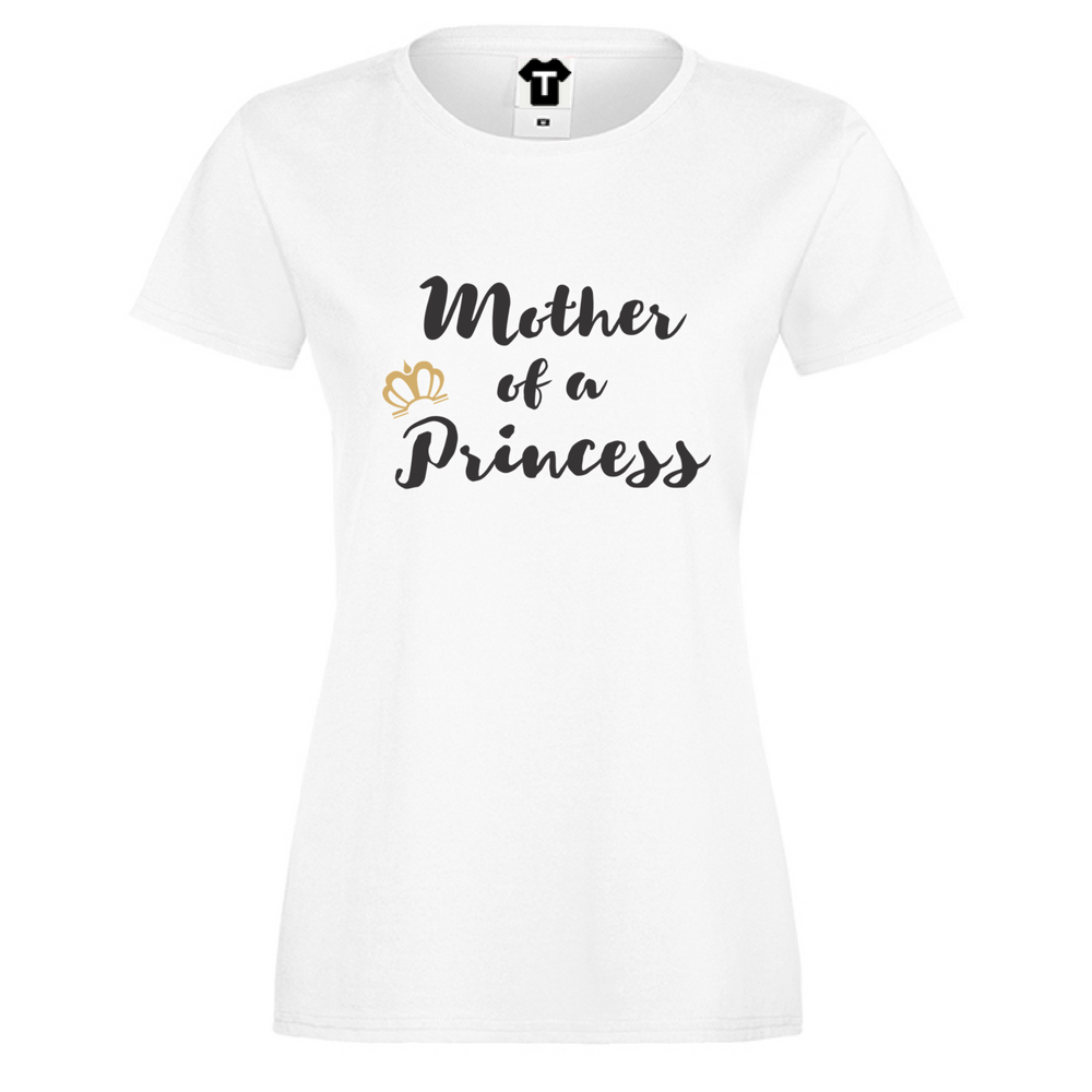 Дамска бяла тениска Mother of a princess Дамска бяла тениска Mother of a princess