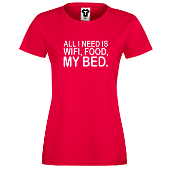 Дамска червена тениска I need WiFi, food and my bed Дамска червена тениска I need WiFi, food and my bed