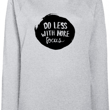 Дамска сива блуза Do less with more focus