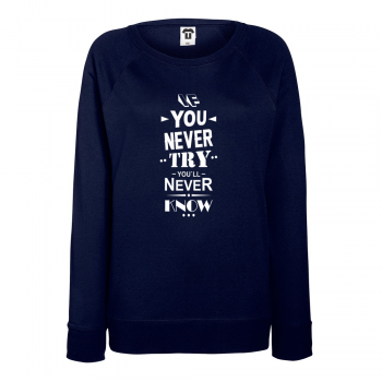 Дамска тъмно-синя блуза If you never try You will never know Дамска тъмно-синя блуза If you never try You will never know