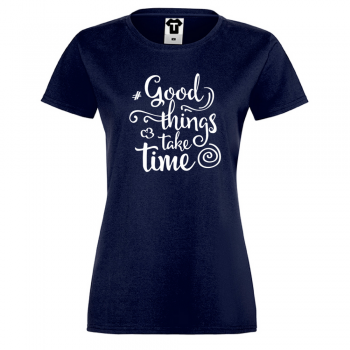 Дамска тъмно-синя тениска Good things take time