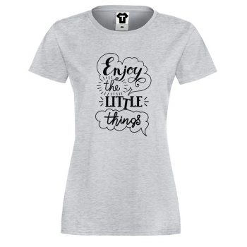 Дамска тениска Enjoy the little thing сива Дамска тениска Enjoy the little thing сива