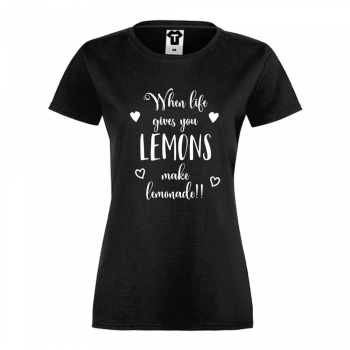 Дамска тениска When life gives you lemons make lemonade Дамска тениска When life gives you lemons make lemonade