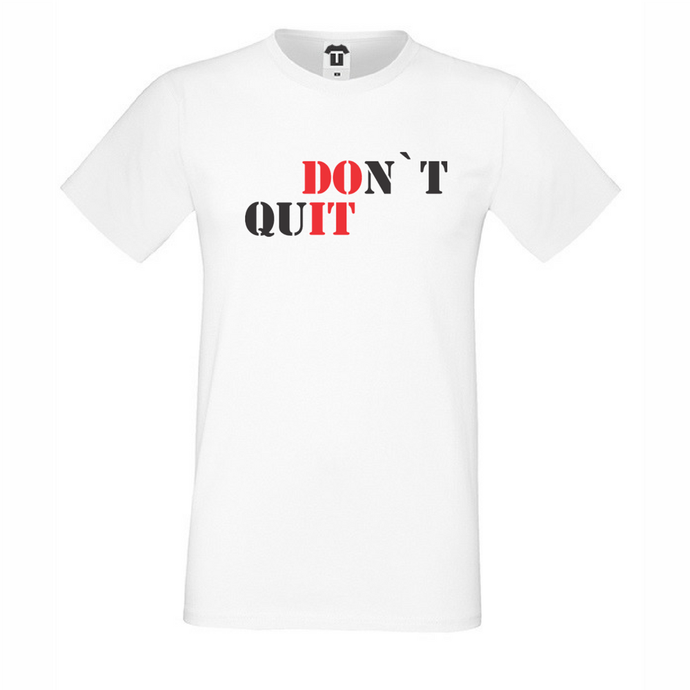 Мъжка бяла тениска DOn't quIT Мъжка бяла тениска DOn't quIT