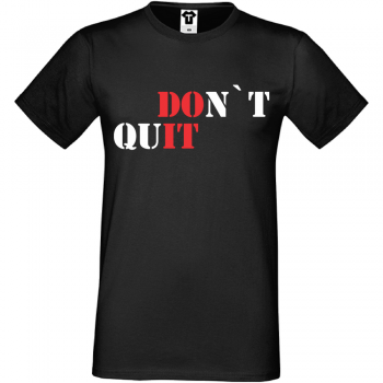 Мъжка черна тениска DOn't quIT