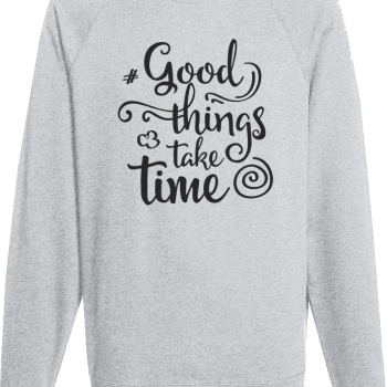 Мъжка сива блуза Good things take time Мъжка сива блуза Good things take time