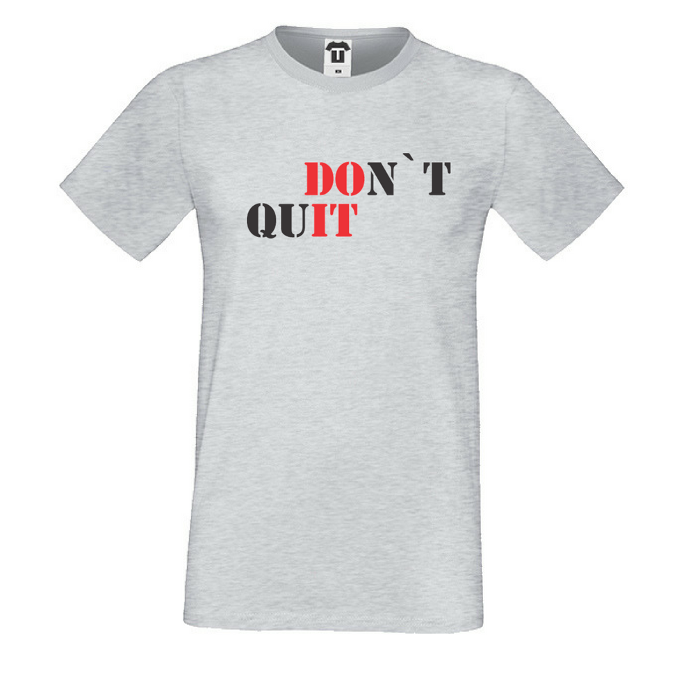 Мъжка сива тениска DOn't quIT Мъжка сива тениска DOn't quIT