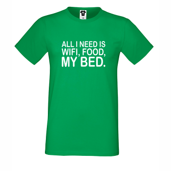 Мъжка зелена тениска I need WiFi, food and my bed Мъжка зелена тениска I need WiFi, food and my bed