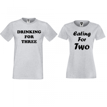 Тениски за двойки в сиво Drinking for three and Eating for two Тениски за двойки в сиво Drinking for three and Eating for two