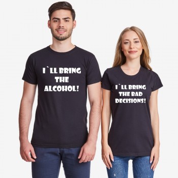 Комплект тениски за двойки в черно I'll bring alcohol/bad decisions Комплект тениски за двойки в черно I'll bring alcohol/bad decisions