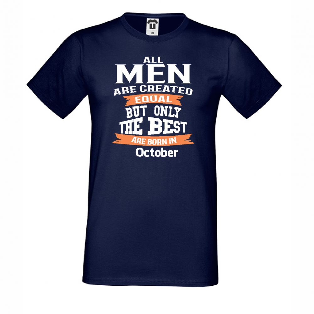 Мъжка тениска Only The Best Are Born in October Мъжка тениска Only The Best Are Born in October