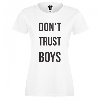 Дамска тениска бяла Don't trust boys Дамска тениска бяла Don't trust boys