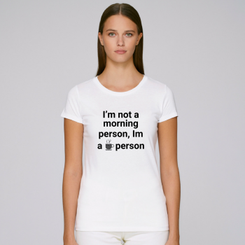 Дамска бяла тениска I'm not a morning person Дамска бяла тениска I'm not a morning person