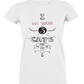 Дамска бяла тениска от 100% органичен памук I was normal 3 cats Ago