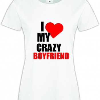 Дамска бяла тениска Love Crazy Boyfriend Дамска бяла тениска Love Crazy Boyfriend