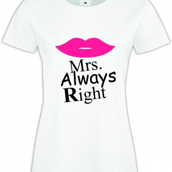 Дамска бяла тениска Mrs. Always Right Дамска бяла тениска Mrs. Always Right